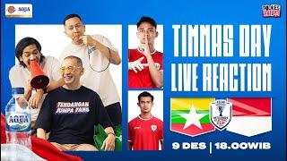 TIMNAS DAY LIVE REACTION : MYANMAR VS INDONESIA