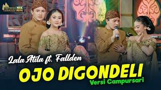 Lala Atila feat. Fallden - Ojo Digondeli - Kembar Campursari ( Official Music Video )