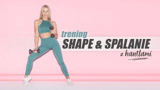 TRENING CAŁEGO CIAŁA  | 30 MIN | MODELOWANIE & SPALANIE | SHAPE Z HANTLAMI | Agata Zając