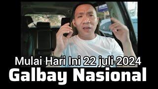 MULAI SEKARANG 22 Juli 2024!GALBAY NASIONAL,!!YANG GALBAY PINJOL...