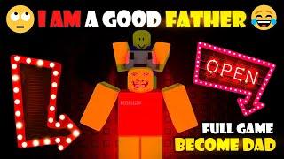 Weird Strict Dad: BECOME DAD Gamemode - (Full Walkthrough + New Ending)| Roblox