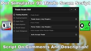 Pet Simulator 99 Script *Trade Scam Any People* Working New Update 2024