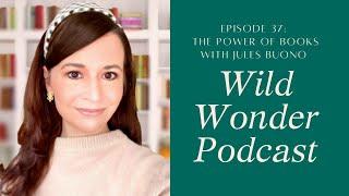 The Power of Books with Jules Buono of Literary Lifestyle