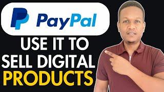 How To SetUp A Paypal Button To Sell Digital Products On YOUR Website