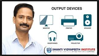 What are output devices | Examples of Computer Output Devices | Shanti Vidyapeeth Computer Institute