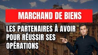 Marchand de biens : les partenaires du marchand de biens