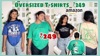 ₹249 *OVERSIZED* T-Shirts from Amazon  | Latest collection | Tryon | Honest Review All new