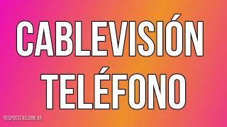 ¿Cuál es el 0800 de Cablevisión? Atención al Cliente ¿Cómo Reclamar?