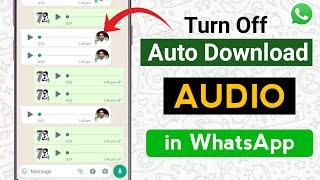 How to turn off audio messages auto download in whatsapp | Whats App Auto Download Off- Whatsapp