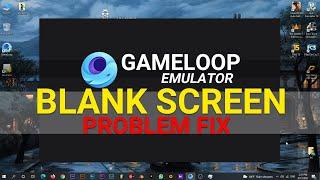 BLANK SCREEN problem FIX 100% - Gameloop -  Siri Std