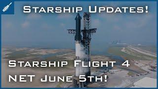 SpaceX Starship Updates! SpaceX Preparing for Starship Flight 4 NET June 5th! TheSpaceXShow