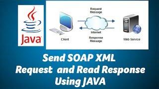 JAVA - Send SOAP XML Request and Read Response