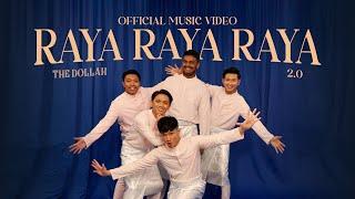 The Dollah - Raya Raya Raya 2.0 (Official Music Video)