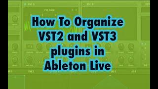 How To Organize VST2 and VST3 Plugins in Ableton Live