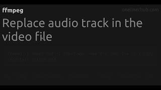 Replace audio track in the video file #ffmpeg