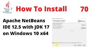 How To Install NetBeans IDE 12.5 with JDK 17 on Windows 10 x64