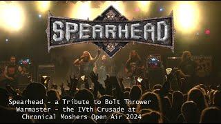 SPEARHEAD - A Tribute to Bolt Thrower Live @ Chronical Moshers Open Air 2024