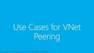 Azure Networking Updates: Virtual Network Peering Scenarios