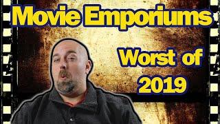 Worst of 2019 - Movie Emporium Countdown