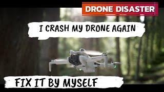 I crashed my DJI Mini 4 Pro drone again and fixed it by myself