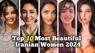 Top 10 Most Beautiful Iranian Women 2024