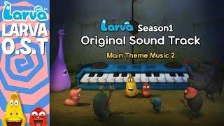 [Official] Larva Original Sound Track - Season 1 - Special Videos by LARVA