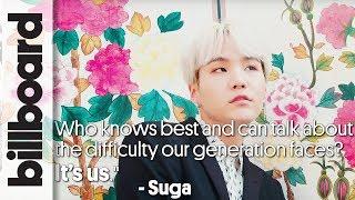 A Word From BTS' Suga for The Difficulties Millennials Face | Billboard