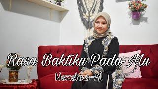 RASA BAKTIKU PADAMU BY NAZAHRA-AL (OFFICIAL MUSIC VIDEO) (Cipt: S. Hariyanto)