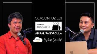 Inside the Mind of a Principal Software Engineer: Abiral Sangroula | Mindrisers | Season 2 | Ep 1