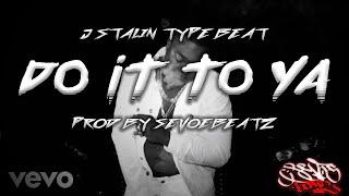 *J-Stalin Type Beat* "Do It To Ya" (Prod. SevoeBeatz) | J Stalin Type Beat 2023