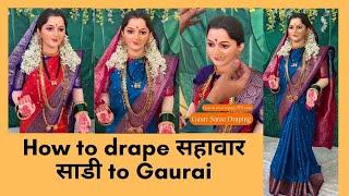 How to drape Gauri Saree | Saree Draping for Gauri | Ganesh Festival Special | Step-by-Step Tutorial