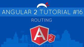 Angular 2 Tutorial #16 - Routing