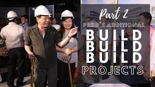 PART 2 | Duterte's Additional Build Build Build Projects