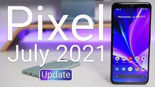 Google Pixel July 2021 Update is Out! - What's New?