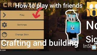 How to play with our friends in crafting and building without sign video