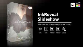 InkReveal Slideshow - Professional Slideshow Tools for Final Cut Pro - Pixel Film Studios