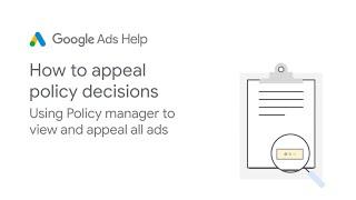 Google Ads Help: How to appeal policy decisions using Policy manager