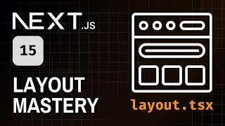 How To Use Layouts Correctly In Next.js 15