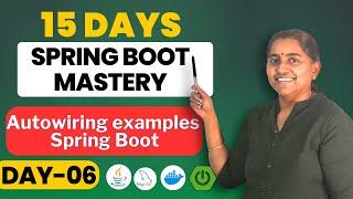 Practice Autowiring Examples | 15 days to Spring Boot Mastery