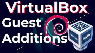 VirtualBox Guest Additions for Debian 11 Bullseye (Linux Beginners Guide)