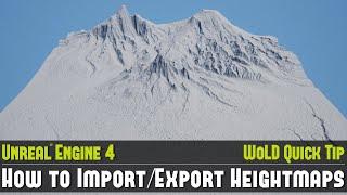 UE4 Quick Tip #20: How to Import and Export Landscape Heightmaps