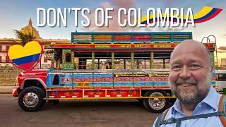 Colombia: The Don'ts of Visiting Colombia