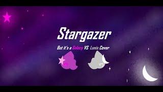 Stargazer but it's a Galacy VS Lunix Cover