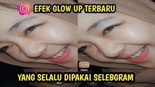 Filter Instagram Glow Up Terbaru 2021