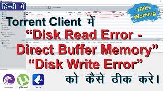 Torrent client Disk read error Direct buffer memory solution in Hindi