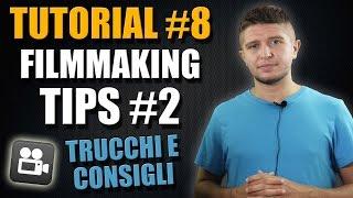 Tutorial #9 - tricks and tips #2 - trucchi e consigli per riprese video