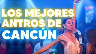  CANCUN: LOS MEJORES ANTROS  LA MEJOR GUÍA COMPLETA de VIDA NOCTURNA | FIESTA y DISCOTECAS