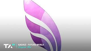 Gagauz - Future World (Original Mix)