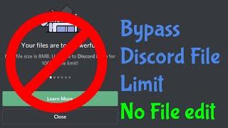 How to exceed the Discord File Limit without Nitro (All Platforms, No File Change)
