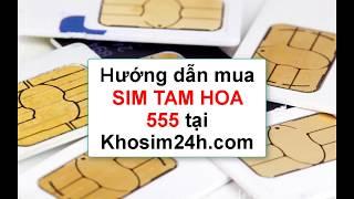 Hướng dẫn mua sim tam hoa 555 số đẹp tại Khosim24h.com